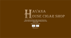 Desktop Screenshot of havanahousecigarshop.com